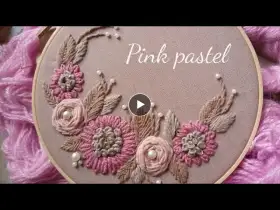Hand Embroidery Process in Soft Pastel Colors | Original Design